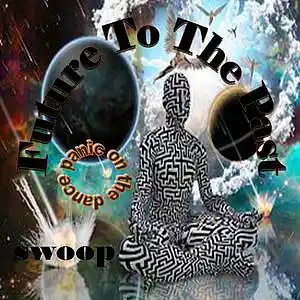 Picture for song 'Future To The Past' by artist 'Swoop'