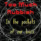Picture for song 'Too much rubbish.mp3' by artist 'The Old Grey Wolf Ltd Co'