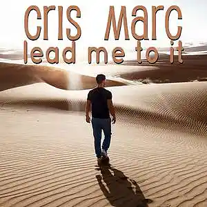 Picture for song 'Lead Me To It' by artist 'Cris Marc'