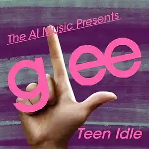 Picture for song 'Glee The AI Music Presents; Teen Idle (Tina)' by artist 'CursedGleeAI'