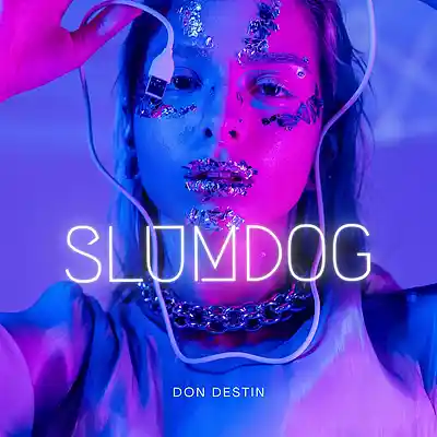 Picture for song 'Slumdog' by artist 'Don Destin'