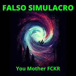 Picture for song 'You Mother FCKR' by artist 'Falso Simulacro'