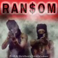 Picture for song 'RAN$OM' by artist 'BoldBeatsEnt'