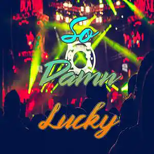 Picture for song 'So Damn Lucky' by artist 'Anac On The Beat'