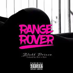Picture for song 'Blakk Prince-Range Rover(Prod.Burst Ur Brain)' by artist 'Blakk Prince Music'