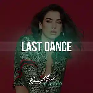Picture for song 'Last Dance' by artist 'KenNYMusix'