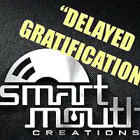 Picture for song 'Delayed Gratification' by artist 'Smart Mouth Creations'
