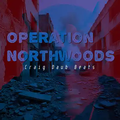 Picture for song 'Free Eminem Type Beat Operation Northwoods 2025' by artist 'Craig Daub Beats'