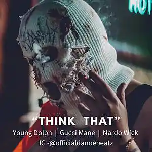 Picture for song 'Think That' by artist 'DanoeBeatz'