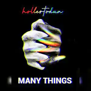 Picture for song 'hollertodun_many things' by artist 'Hollertodun'