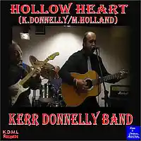 Picture for song ' Hollow Heart (K.Donnelly M.Holland)' by artist 'Kerr Donnelly Band'