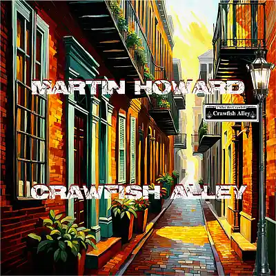 Picture for song 'Crawfish Alley' by artist 'Martin Howard'