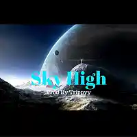 Picture for song 'Sky High' by artist 'CosaNostraTrippyy'