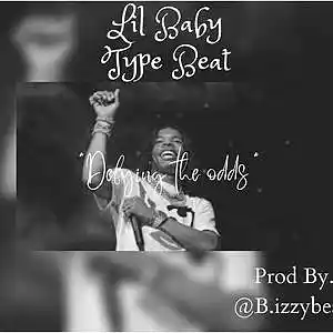 Picture for song '"Defying the odds" Lil Baby Type Beat 2022' by artist 'B-izzyBeats1'