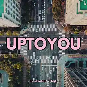 Picture for song 'Uptoyou' by artist 'MAKESZENSE'