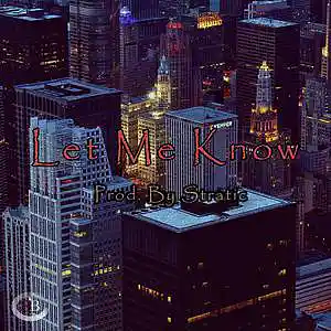 Picture for song 'Let Me Know_E Minor (Prod. By Stratic)' by artist 'Stratic Beats'