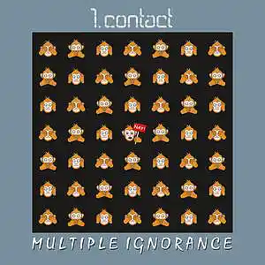 Picture for song 'Multiple Ignorance' by artist '1st Contact'