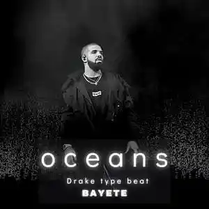 Picture for song 'Oceans (Drake type beat)' by artist 'Bayete'