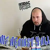 Picture for song 'Kodiac Sizzle - Me Against Yall' by artist 'Kodiac Sizzle ( Uncut Clic )'