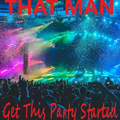 Picture for song 'Get This Party Started [featuring Cassie]' by artist 'That Man'