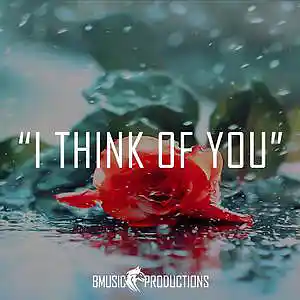 Picture for song 'I Think Of You' by artist 'BMusicProductions'