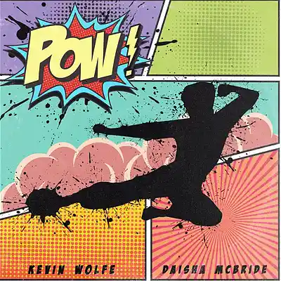 Picture for song 'POW! (Kevin Wolfe x Daisha McBride)' by artist 'K. Wolfe'