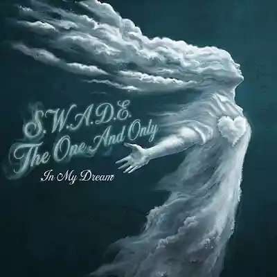 Picture for song 'In My Dream.' by artist 'S.W.A.D.E. (THE ONE AND ONLY)'