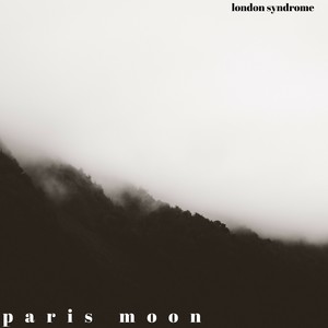 Picture for song 'Paris Moon' by artist 'London Syndrome'