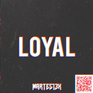 Picture for song 'Loyal 148 Bpm' by artist 'Martes13x'