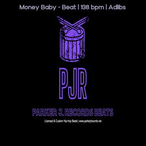 Picture for song 'Money Baby (Beat) 138 bpm - With Adlibs' by artist 'Parker J. Records Beats'