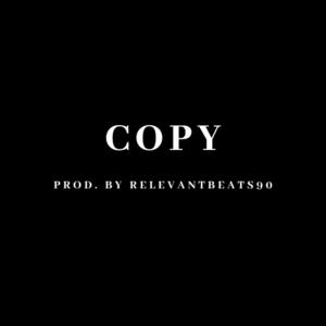 Picture for song 'Copy' by artist 'RelevantBeats90'
