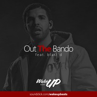 Picture for song '*NEW*Out The Bando(Drake x Future x TM88)' by artist 'WAKEUPbeats'