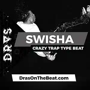 Picture for song 'Swisha' by artist 'Dras On The Beat'