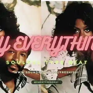 Picture for song '"MY EVERYTHING" SOULFUL SAMPLE TYPE BEAT' by artist 'Freshisui'