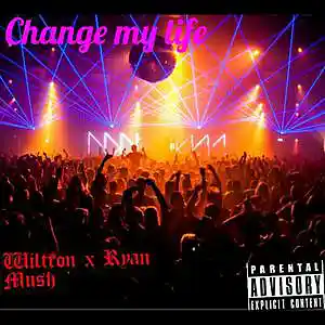 Picture for song 'Wiltron x Ryan Mush_ Change my life' by artist 'Liamkingrecords'