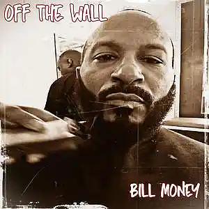 Picture for song 'Off The Wall Ft Barry O' by artist 'Bill Money'