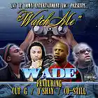 Picture for song '"Watch Me" by Cut G / O'Shay / Wade / Co-Still' by artist 'Lay It Down Entertainment Inc'