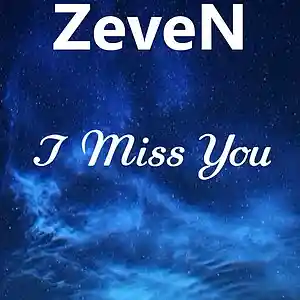 Picture for song 'I Miss You' by artist 'ZeveN'
