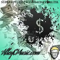 Picture for song 'SuperFuturisticGetMoneyMuzik' by artist 'AlleyCMusic'