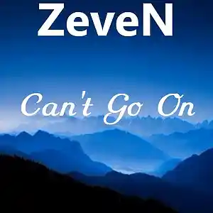 Picture for song 'Can't Go On' by artist 'ZeveN'