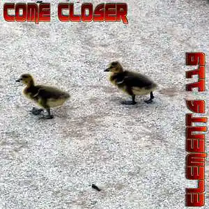 Picture for song 'Come Closer' by artist 'Elements 119'