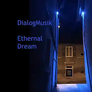 Picture for song 'Ethernal Dream' by artist 'DialogMusik'