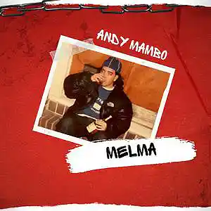 Picture for song 'Melma By Andy Mambo (Dembow)' by artist 'Andy mambo'