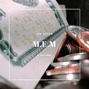 Picture for song 'Jae Gotem :: M.E.M ft. Thowd Bacc' by artist 'Jae Gotem'