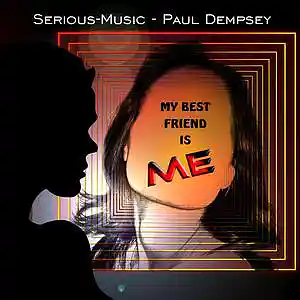 Picture for song 'My Best Friend Is Me feat. Paul Dempsey' by artist 'Serious-Music (Germany)'