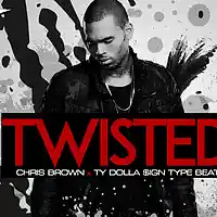 Picture for song 'Twisted / ChrisBrown x TyDolla$ign' by artist 'XaviorJordan'