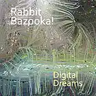 Picture for song 'Digital Dreams' by artist 'Rabbit Bazooka!'