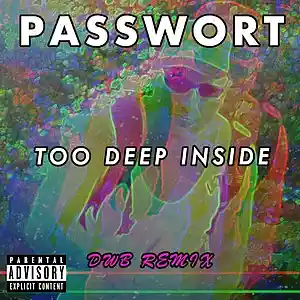 Picture for song 'Too Deep Inside #V2 (dWb Remix)' by artist 'PASSWORT 13-8'
