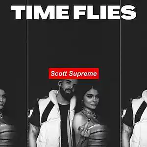 Picture for song 'TIME FLIES (BUY 1 GET 1 FREE)' by artist 'Scott Supreme'