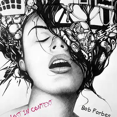 Picture for song 'Lost in Context' by artist 'Bob Forbes'